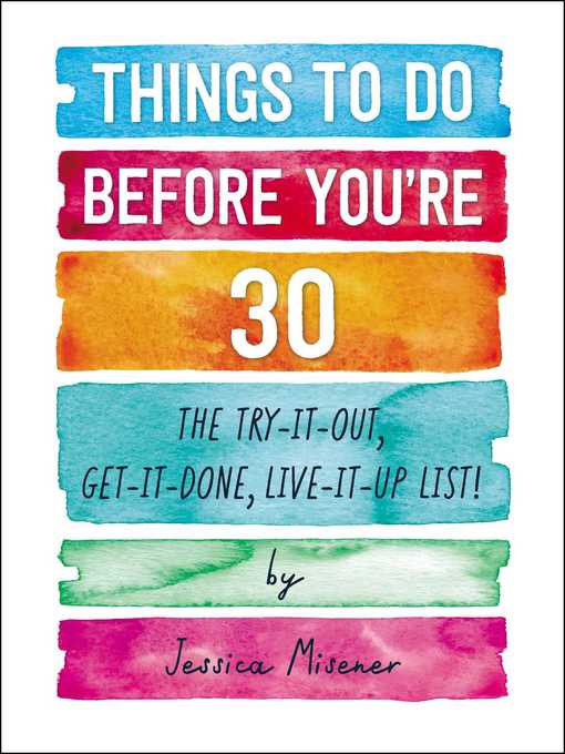 Title details for Things to Do Before You're 30 by Jessica Misener - Wait list